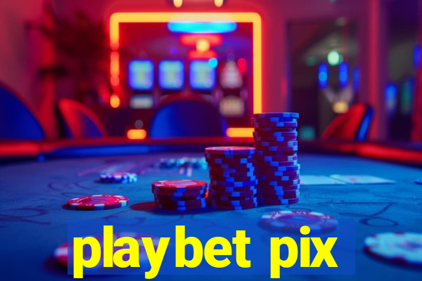 playbet pix